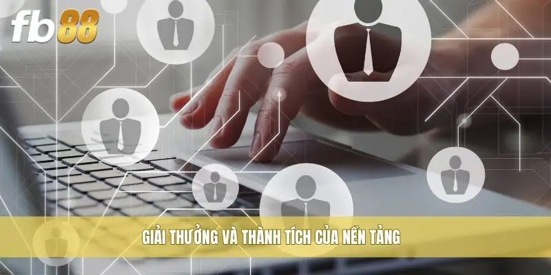 Giải thưởng và thành tích của nền tảng