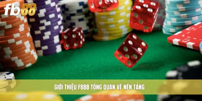 Giới thiệu Fb88 tổng quan về nền tảng