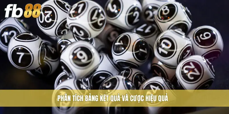 Phân tích bảng kết quả và cược hiệu quả